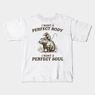 Capybara i want a perfect body i want a perfect soul Shirt, Funny Rat Riding A Capybara Meme Kids T-Shirt